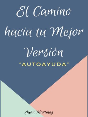 cover image of "El Camino hacia tu Mejor Versión"